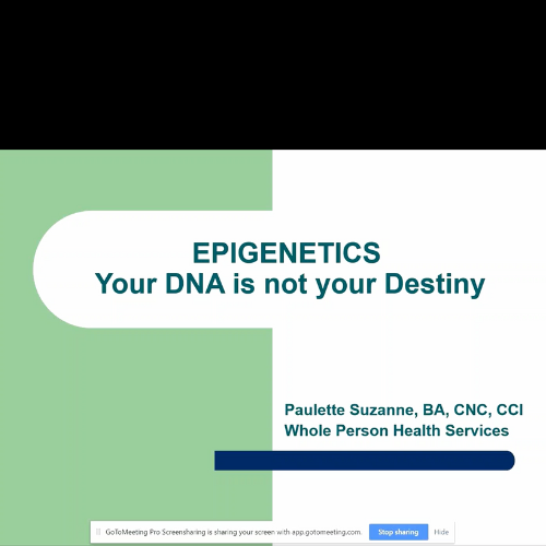 Epigenetics-Your DNA is Not Your Destiny!