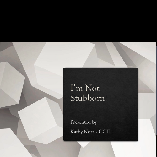 I’m Not Stubborn